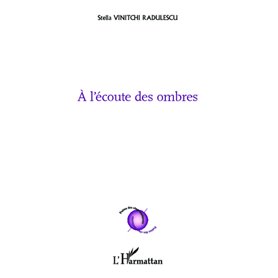 A l'écoute des ombres