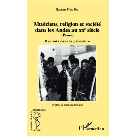 Musiciens, religion et société dans les Andes au XXe siècle (Pérou)