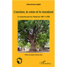 L'esclave, le colon et le marabout
