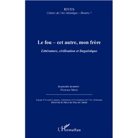 Le fou - cet autre, mon frère