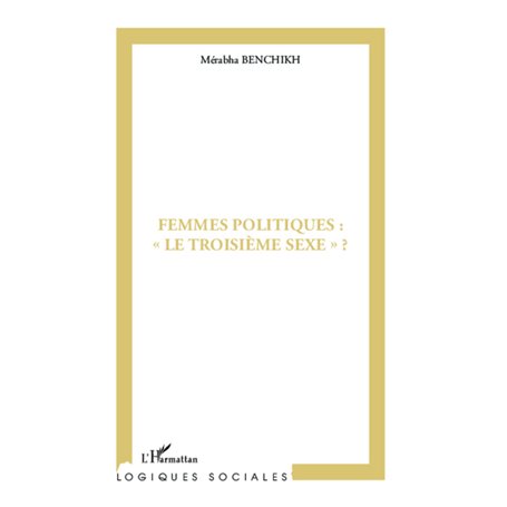 Femmes politiques : "le troisième sexe" ?