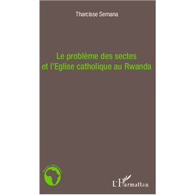 Le problème des sectes et l'Eglise catholique au Rwanda