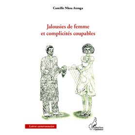 Jalousies de femme et complicités coupables