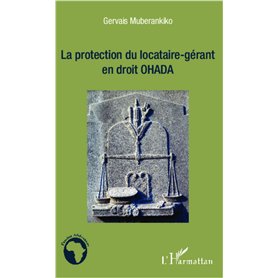 La protection du locataire-gérant en droit OHADA