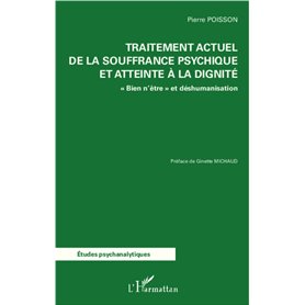 Traitement actuel de la souffrance psychique et atteinte à la dignité