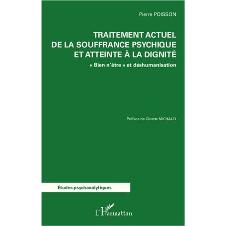 Traitement actuel de la souffrance psychique et atteinte à la dignité