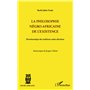 La philosophie négro-africaine de l'existence