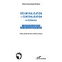 Décentralisation et centralisation au Cameroun