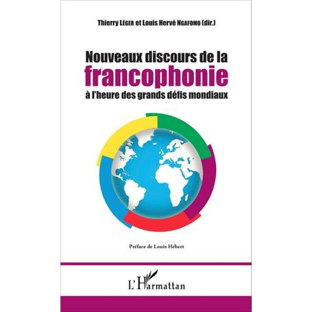 Nouveaux discours de la francophonie à l'heure des grands défis mondiaux