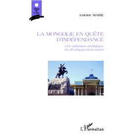 La Mongolie en quête d'indépendance