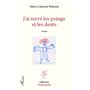 J'ai serré les poings et les dents