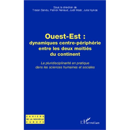 Ouest-Est : dynamiques centre-périphérie entre les deux moitiés du continent