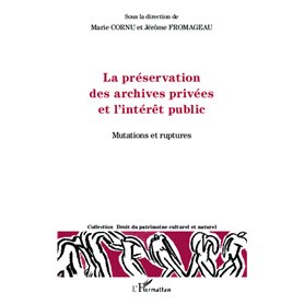 La préservation des archives privées et l'intérêt public