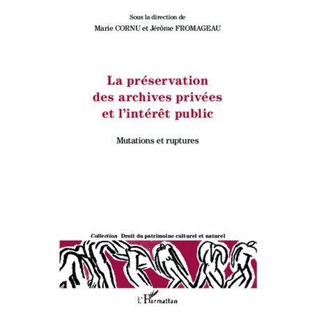 La préservation des archives privées et l'intérêt public