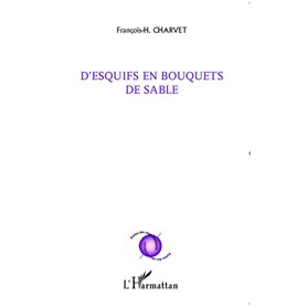 D'esquifs en bouquets de sable