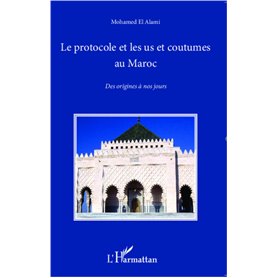 Le protocole et les us et coutumes au Maroc