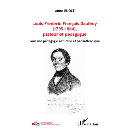 Louis-Frédéric François Gauthey (1795-1864), pasteur et pédagogue