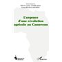 L'urgence d'une révolution agricole au Cameroun