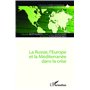 La Russie, l'Europe et la Méditerranée dans la crise