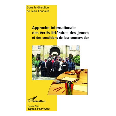 Approche internationale des écrits littéraires des jeunes et des conditions de leur conservation