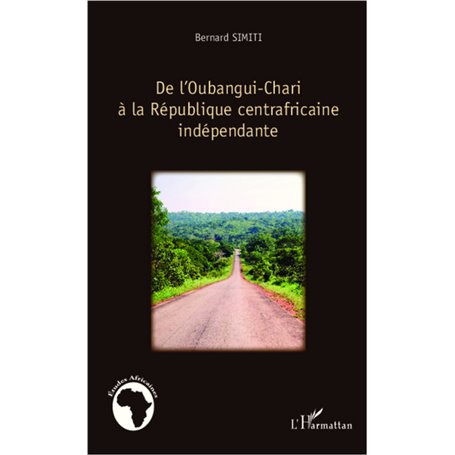 De l'Oubangui-Chari à la République centrafricaine indépendante