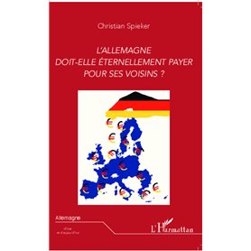 L'Allemagne doit-elle éternellement payer pour ses voisins ?