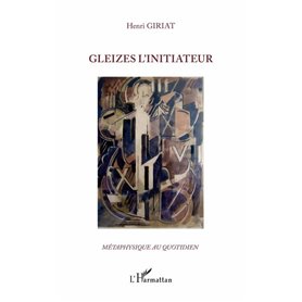 Gleizes l'initiateur