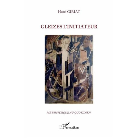 Gleizes l'initiateur