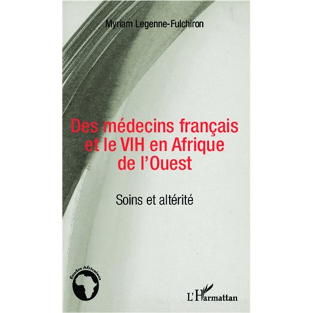 Des médecins français et le VIH en Afrique de l'Ouest