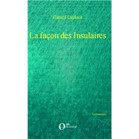 La façon des insulaires