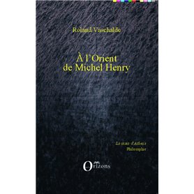 A L'Orient de Michel Henry