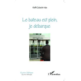 Le bateau est plein, je débarque