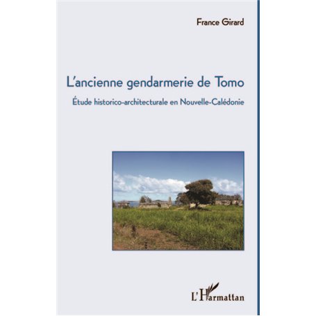 L'ancienne gendarmerie de Tomo