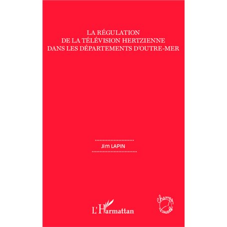 La régulation de la télévision hertzienne dans les départements d'outre-mer