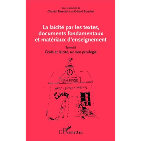 La laïcité par les textes, documents fondamentaux et matériaux d'enseignement (Tome 3)