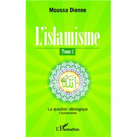 L'islamisme (Tome 1)