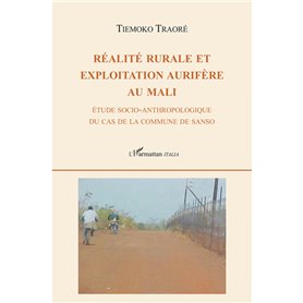 Réalité rurale et exploitation aurifère au Mali