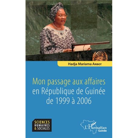 Mon passage aux affaires en République de Guinée de 1999 à 2006