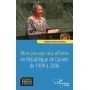 Mon passage aux affaires en République de Guinée de 1999 à 2006