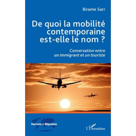 De quoi la mobilité contemporaine est-elle le nom ?