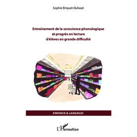 Entraînement de la conscience phonologique et progrès en lecture d'élèves en grande difficulté