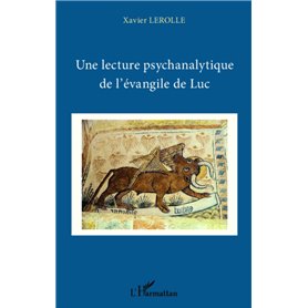 Une lecture psychanalytique de l'évangile de Luc