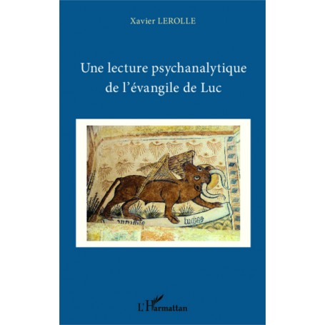 Une lecture psychanalytique de l'évangile de Luc