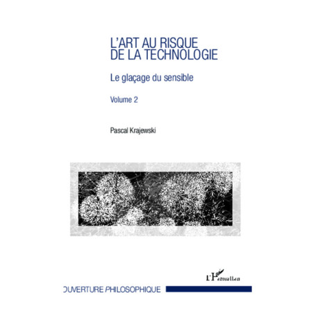 L'art au risque de la technologie (Volume 2)