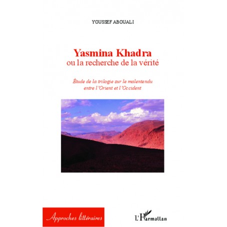 Yasmina Khadra ou la recherche de la vérité