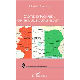 Côte d'Ivoire : on ira jusqu'au bout !