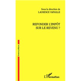 Refonder l'impôt sur le revenu ?