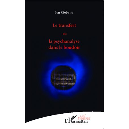 Le transfert ou la psychanalyse dans le boudoir