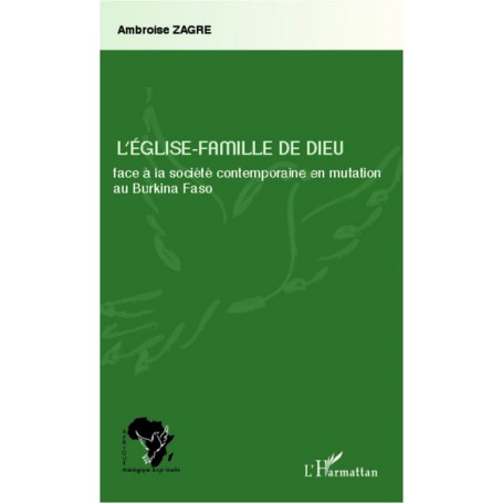 L'Eglise-Famille de Dieu face à la société contemporaine en mutation au Burkina Faso