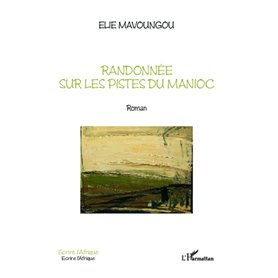 Randonnée sur les pistes du Manioc